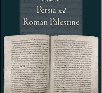 Jewish Babylonia between Persia and Roman Palestine